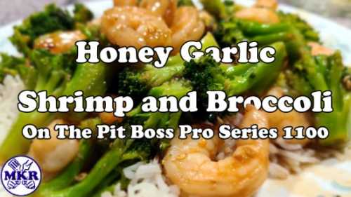 Honey Garlic Shrimp and Broccoli On The Pit Boss PS1100