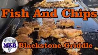 Fish and Chips on the Pro Series Blackstone Griddle