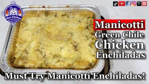 MUST TRY MANICOTTI Green Chile Chicken Enchiladas Recipe